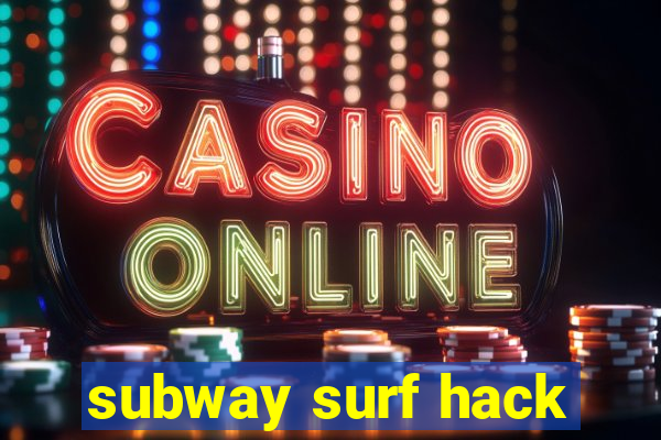 subway surf hack